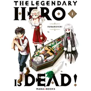 Mana books The Legendary Hero is Dead T01