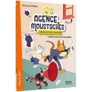 Auzou Éditions Agence moustaches, détectives privés - tome 2 - l'enlèvement de chamantha