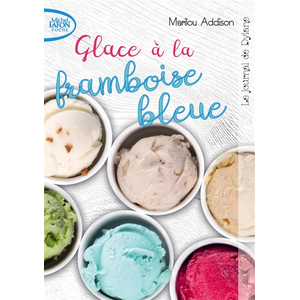 Michel Lafon Poche Le journal de Dylane - tome 1 Glace à la framboise bleue