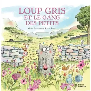 Didier Jeunesse Loup gris et le gang des petits