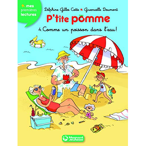 MAGNARD P'tite pomme 4 - comme un poisson dans l'eau ! - Delphine Gilles-cotte