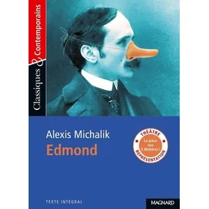 Magnard Théâtre - Edmond - Comédie contemporaine sur la création de Cyrano de Bergerac
