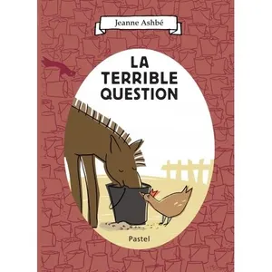 Pastel-Ecole Des Loisirs La Terrible Question
