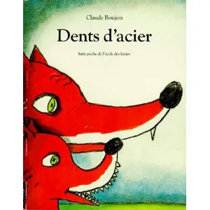 Dents d acier Claude Boujon (Auteur)