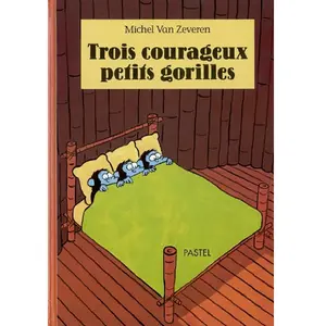 Pastel-Ecole Des Loisirs Trois courageux petits gorilles