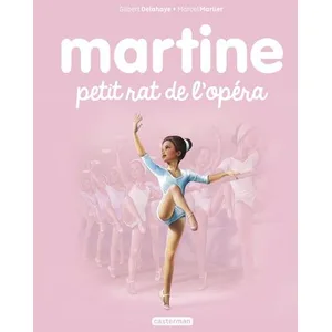 CASTERMAN Martine petit rat de l'opéra Gilbert Delahaye, Marcel Marlier