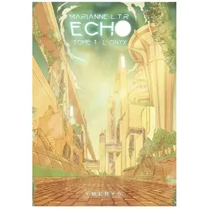 YMERYS EDITIONS Echo Tome 1 - L'onyx