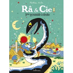 SARBACANE Ra & Cie - Tome 1 - 3ème Pyramide À Droite