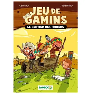 Bamboo Jeu De Gamins Tome 2 - Les Sentiers Des Indiens