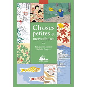 Philippe Picquier Choses Petites Et Merveilleuses