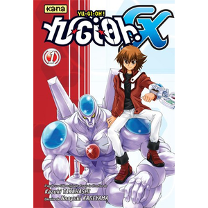 KANA Yu-Gi-Oh ! Gx - Tome 1 : Voici Le Nouveau Héros !!