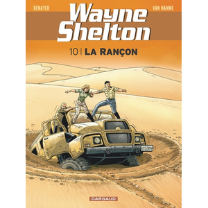 Dargaud Wayne Shelton Tome 10 - La Rançon