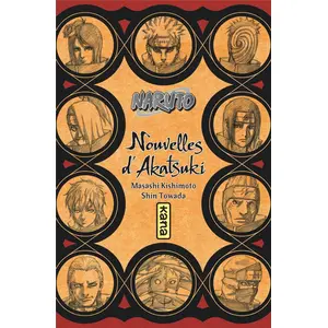 Kana Eds Naruto - romans - Tome 11 - Nouvelles d Akatsuki