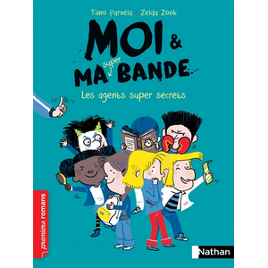 Nathan Moi et ma super bande - tome 13 Les agents super secrets