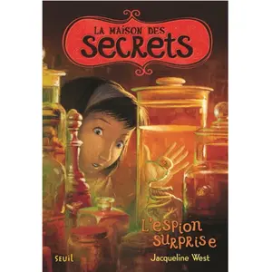 Seuil La maison des secrets. Vol. 3. L'espion surprise Jacqueline J. West