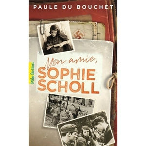 Gallimard jeunesse Mon amie, Sophie Scholl