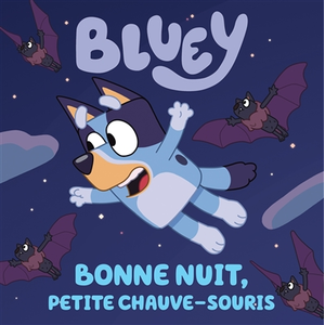 Hachette Jeunesse Bluey - Bonne nuit, petite chauve-souris
