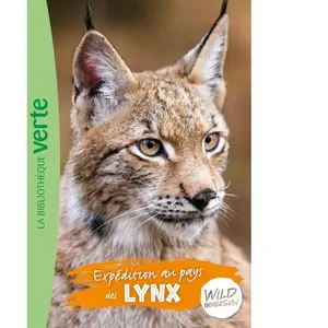 Hachette Jeunesse Wild Immersion 10 - Expédition au pays des lynx