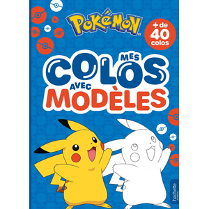 Hachette Jeunesse Pokémon - Mes colos avec modèles