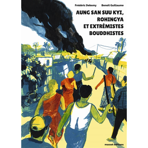 Florent Massot Eds Aung San Suu Kyi, Rohingya et extrémistes bouddhistes