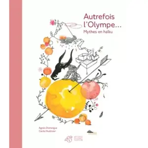 Thierry Magnier Eds Autrefois L'olympe - Mythes En Haïku