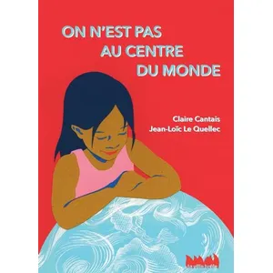 Ville Brule Eds La On n'est pas au centre du monde