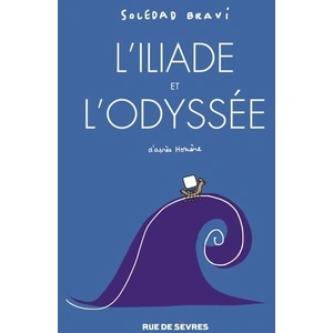 RUE DE SEVRES L'iliade Et L'odyssée - D'après Homère