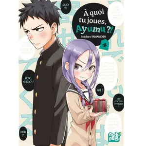 Nobi Nobi A quoi tu joues, Ayumu ?! T04