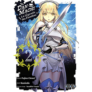 Ototo Dan Machi : la légende des Familias. Vol. 2 Fujino Omori, Kunieda, Suzuhito Yasuda
