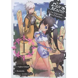 Ototo Dan Machi : la légende des Familias. Vol. 1 Fujino Omori, Kunieda, Suzuhito Yasuda