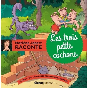 Glénat Jeunesse Marlène Jobert raconte : les trois petits cochons