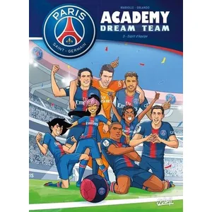 Soleil Paris Saint-Germain Academy - dream team Tome 3 : l'esprit d'équipe
