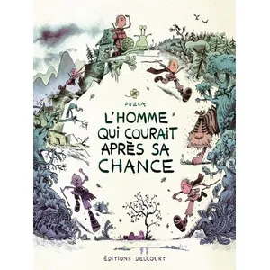 Delcourt L'Homme qui courait après sa chance