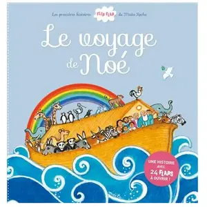 MAME Le voyage de Noé : une histoire avec 24 flaps à ouvrir Maïte Roche