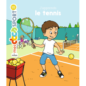 Editions Milan J'apprends Le Tennis