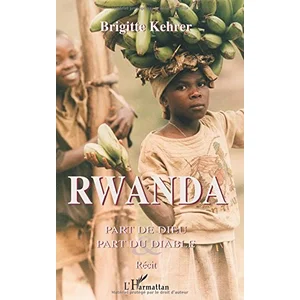 L'harmattan Rwanda part de dieu part du diable