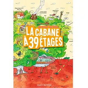 Bayard Jeunesse La cabane à 13 étages, Tome 03