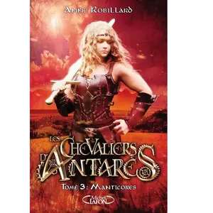 Michel Lafon Les chevaliers d'Antarès - tome 3 Manticores