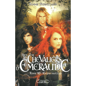 Michel Lafon Les Chevaliers d'Emeraude T10 Représailles Anne Robillard (Auteur)