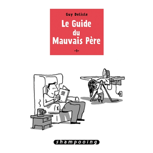 Éditions Delcourt Le Guide Du Mauvais Père Tome 1