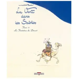 Delcourt Le Vent Dans Les Sables Tome 3 - La Tentation Du Désert