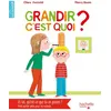 Hachette Enfants Grandir, c'est quoi ? vendu par Fnac