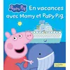 Hachette Jeunesse Peppa Pig - En vacances avec Mamy et Papy Pig cartonné vendu par Fnac