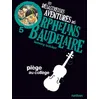 Nathan Les Désastreuses Aventures Des Orphelins Baudelaire Tome 5 - Piège Au Collège vendu par Fnac