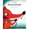 Dents d acier Claude Boujon (Auteur) vendu par Fnac