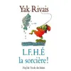 Ecole Des Loisirs L f h e la sorciere Yak Rivais (Auteur) vendu par Fnac