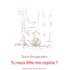 TASCHEN Tu veux etre ma copine ? Susie Morgenstern (Auteur), Claude K. Dubois (Illustration) vendu par Fnac