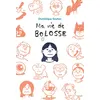 Ecole Des Loisirs Ma vie de bolosse vendu par Fnac