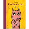 Ecole Des Loisirs Crotte de nez -biblio (ne) vendu par Fnac