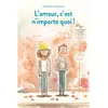 Ecole Des Loisirs L'amour, c'est n'importe quoi ! vendu par Fnac